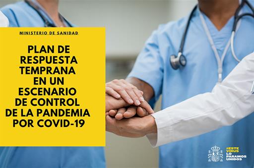 Sanidad traslada a las comunidades aut?nomas el «Plan de respuesta temprana en un escenario de control de la pandemia por COVID-19»
