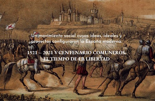 La conmemoración del V Centenario de los Comuneros contará con destacados ponentes españoles y extranjeros