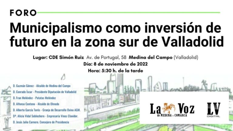 «Municipalismo como inversión de futuro en la zona sur de Valladolid» – Foro en Medina del Campo