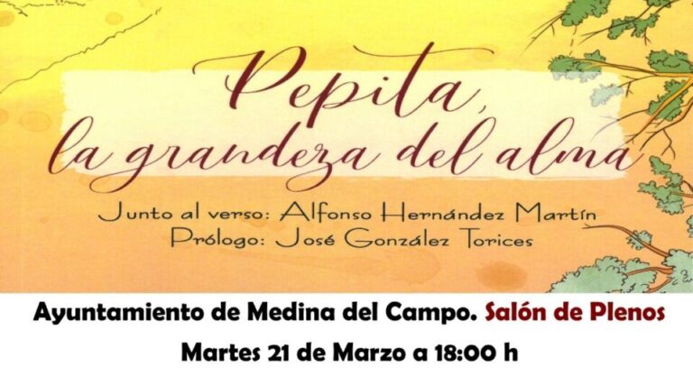 «Pepita, la grandeza del alma» se presenta esta tarde en el Salón de Plenos del Ayuntamiento de Medina del Campo 