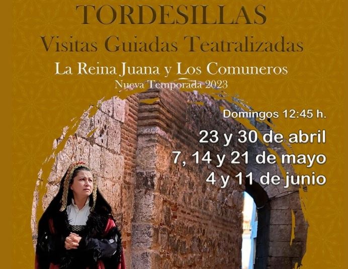 Descubre la historia de la Reina Juana y los Comuneros con las Visitas Guiadas Teatralizadas en Tordesillas